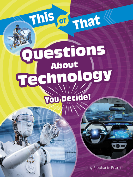 Title details for This or That Questions About Technology by Stephanie Bearce - Available